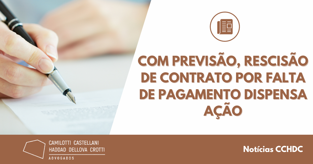 Com previsão, rescisão de contrato por falta de pagamento dispensa ação